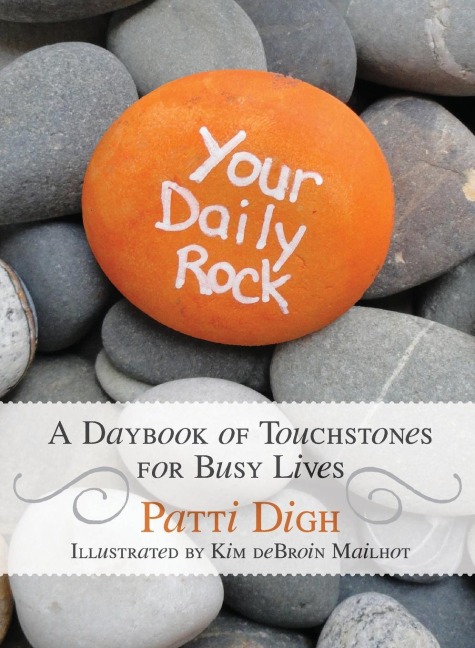 Your Daily Rock: A Daybook of Touchstones for Busy Lives