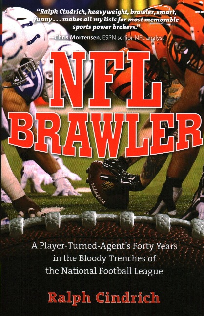 NFL Brawler: A Player-Turned-Agent's Forty Years in the Bloody Trenches of the National Football League