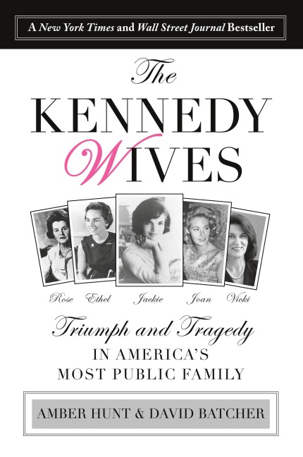 Kennedy Wives: Triumph and Tragedy in Americas Most Public Family