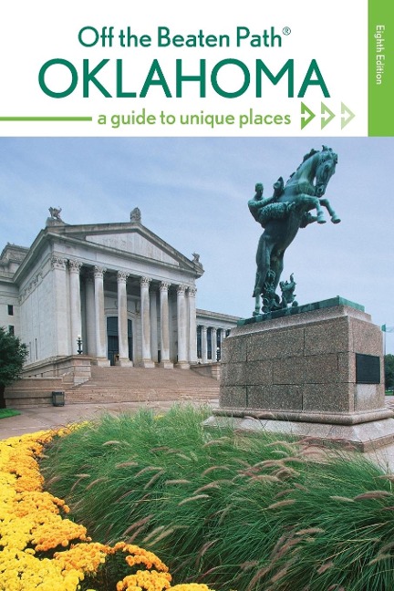Oklahoma Off the Beaten Path®: A Guide to Unique Places