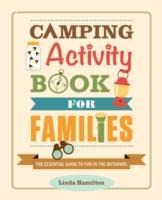 Camping Activity Book for Families: The Kid-Tested Guide to Fun in the Outdoors
