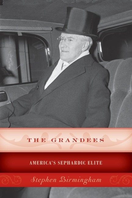 The Grandees: Americas Sephardic Elite