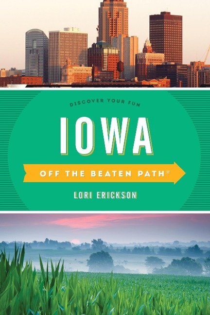 Iowa Off the Beaten Path(r): Discover Your Fun