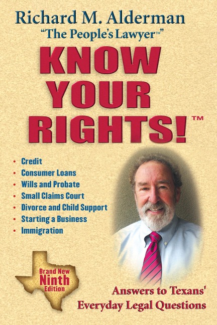 Know Your Rights!: Answers to Texans Everyday Legal Questions