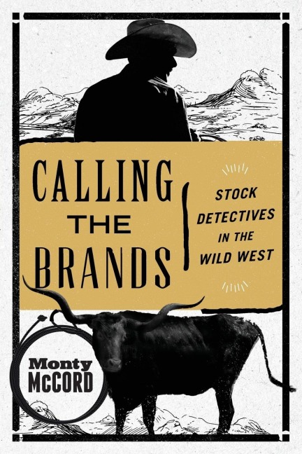 Calling the Brands: Stock Detectives in the Wild West