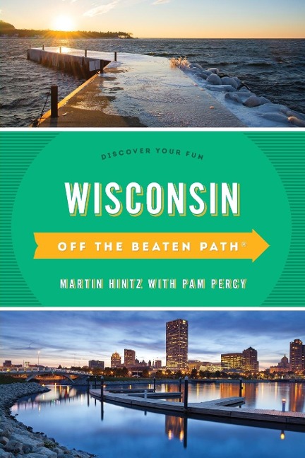 Wisconsin Off the Beaten Path®: Discover Your Fun