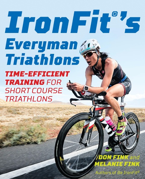 Ironfit's Everyman Triathlons: Time-Efficient Training for Short Course Triathlons