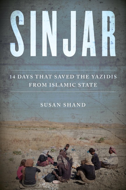 Sinjar: 14 Days That Saved the Yazidis from Islamic State