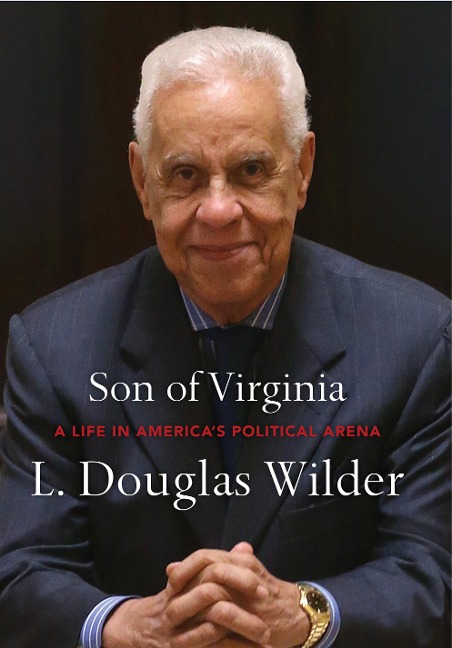 Son of Virginia: A Life in Americas Political Arena