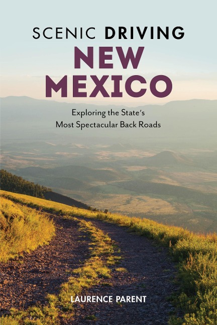 Scenic Driving New Mexico: Exploring the States Most Spectacular Back Roads