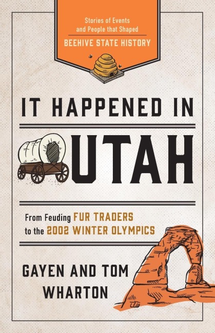 It Happened in Utah: Stories of Events and People that Shaped Beehive State History