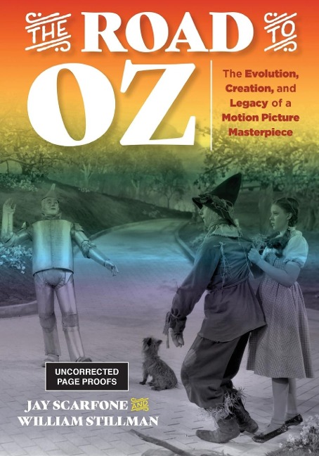 The Road to Oz: The Evolution, Creation, and Legacy of a Motion Picture Masterpiece