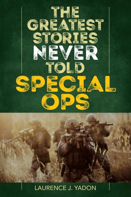The Greatest Stories Never Told: Special Ops