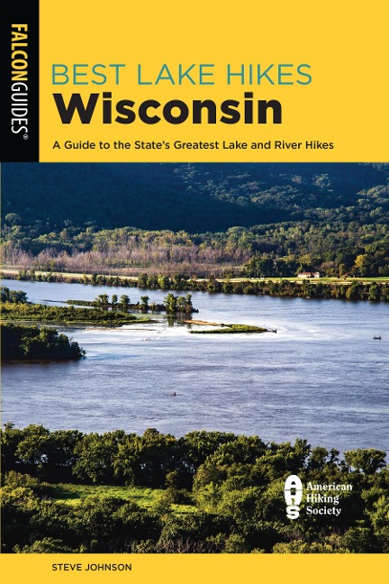 Best Lake Hikes Wisconsin: A Guide to the States Greatest Lake and River Hikes