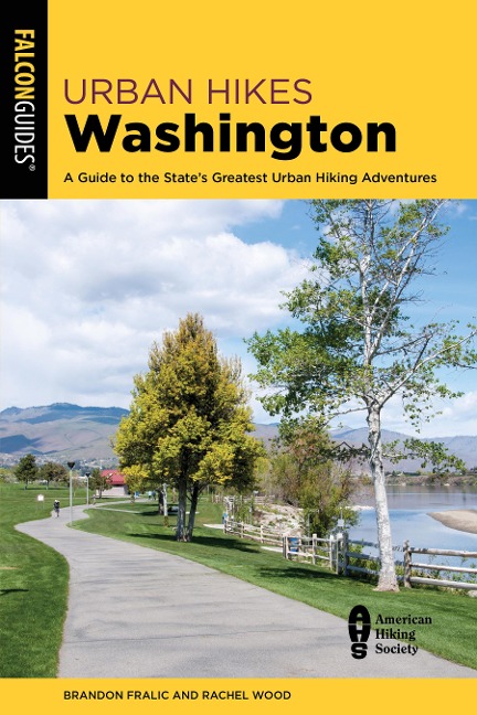 Urban Hikes Washington: A Guide to the States Greatest Urban Hiking Adventures