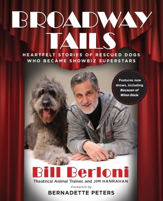 Broadway Tails: Heartfelt Stories of Rescued Dogs Who Became Showbiz Superstars