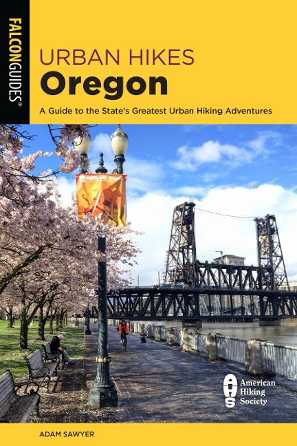 Urban Hikes Oregon: A Guide to the States Greatest Urban Hiking Adventures