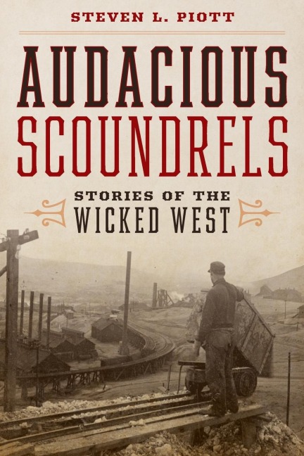 Audacious Scoundrels: Stories of the Wicked West