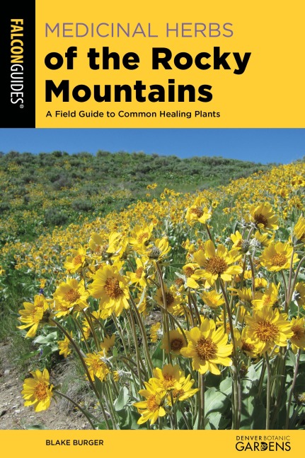 Medicinal Herbs of the Rocky Mountains: A Field Guide to Common Healing Plants