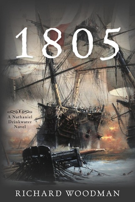 1805: A Nathaniel Drinkwater Novel