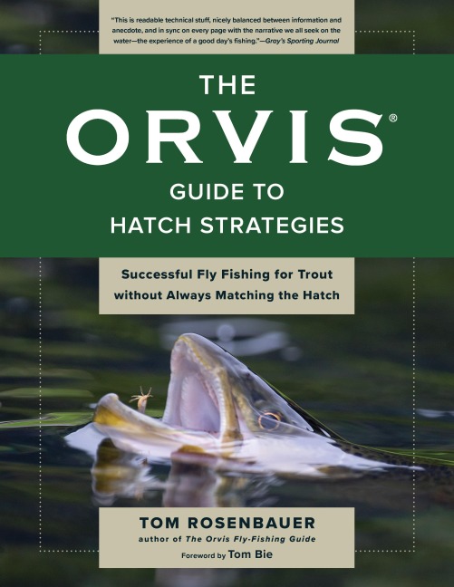 Orvis Guide to Hatch Strategies: Successful Fly Fishing for Trout Without Always Matching the Hatch