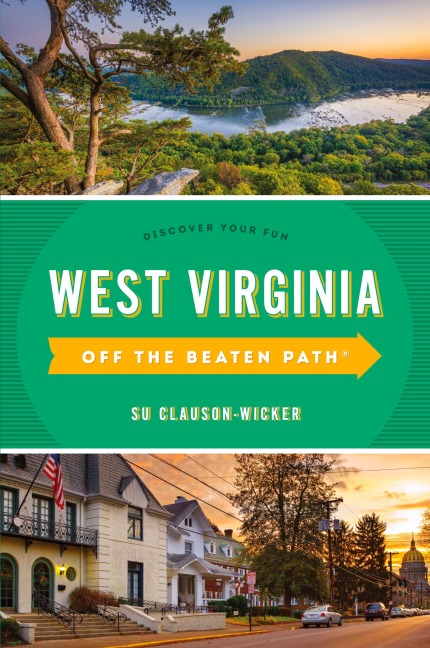 West Virginia Off the Beaten Path®: Discover Your Fun
