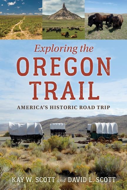 Exploring the Oregon Trail: Americas Historic Road Trip