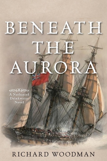 Beneath the Aurora: A Nathaniel Drinkwater Novel