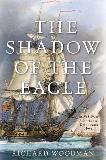 The Shadow of the Eagle: A Nathaniel Drinkwater Novel