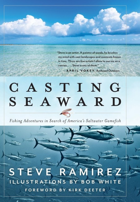 Casting Seaward: Fishing Adventures in Search of America's Saltwater Gamefish