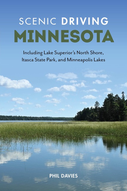 Scenic Driving Minnesota: Including Lake Superiors North Shore, Itasca State Park, and Minneapolis Lakes