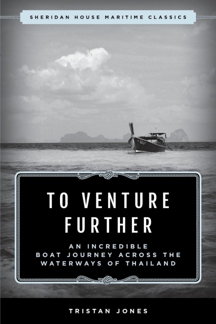 To Venture Further: An Incredible Boat Journey Across the Waterways of Thailand