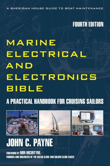 Marine Electrical and Electronics Bible: A Practical Handbook for Cruising Sailors