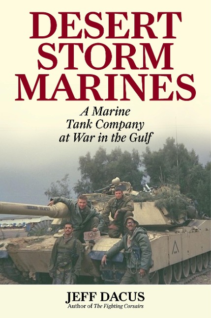 Desert Storm Marines: A Marine Tank Company at War in the Gulf
