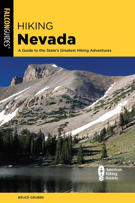 Hiking Nevada: A Guide to the States Greatest Hiking Adventures