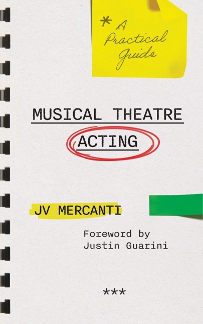 Musical Theatre Acting: A Practical Guide