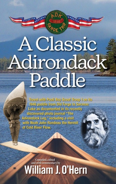 A Classic Adirondack Paddle: Including a Visit with Noah John Rondeau the Hermit of Cold River Flow