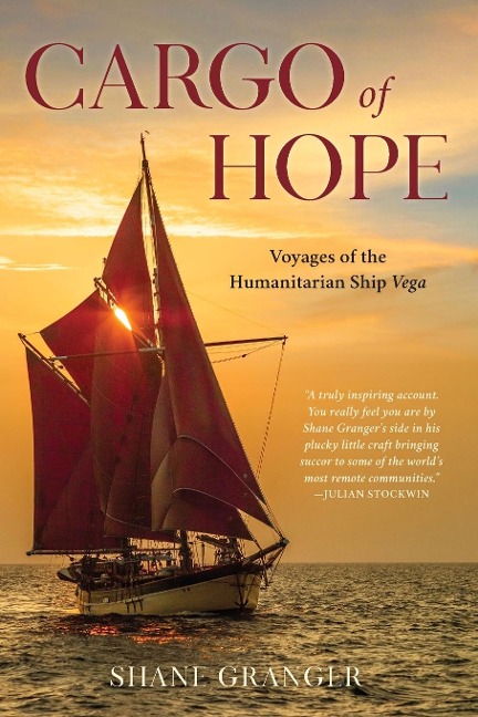Cargo of Hope: Voyages of the Humanitarian Ship Vega