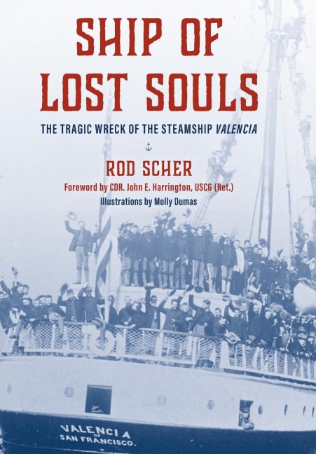 Ship of Lost Souls: The Tragic Wreck of the Steamship Valencia