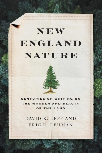 New England Nature: Centuries of Writing on the Wonder and Beauty of the Land