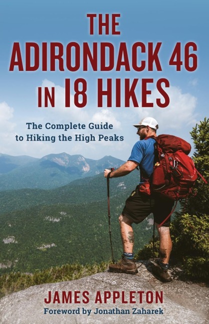 Adirondack 46 in 18 Hikes: The Complete Guide to Hiking the High Peaks