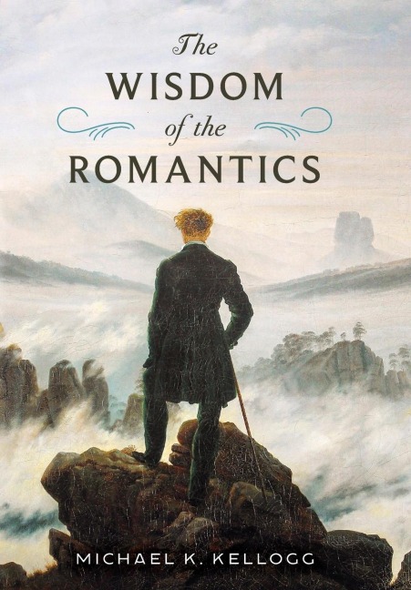 The Wisdom of the Romantics