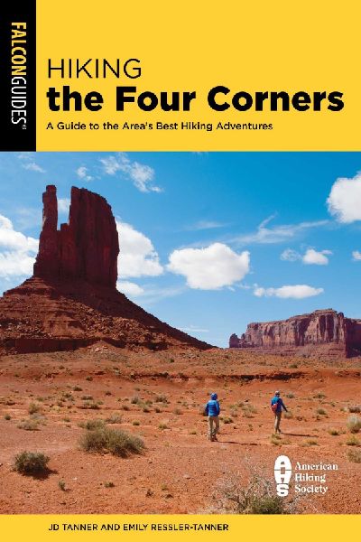 Hiking the Four Corners: A Guide to the Areas Greatest Hiking Adventures