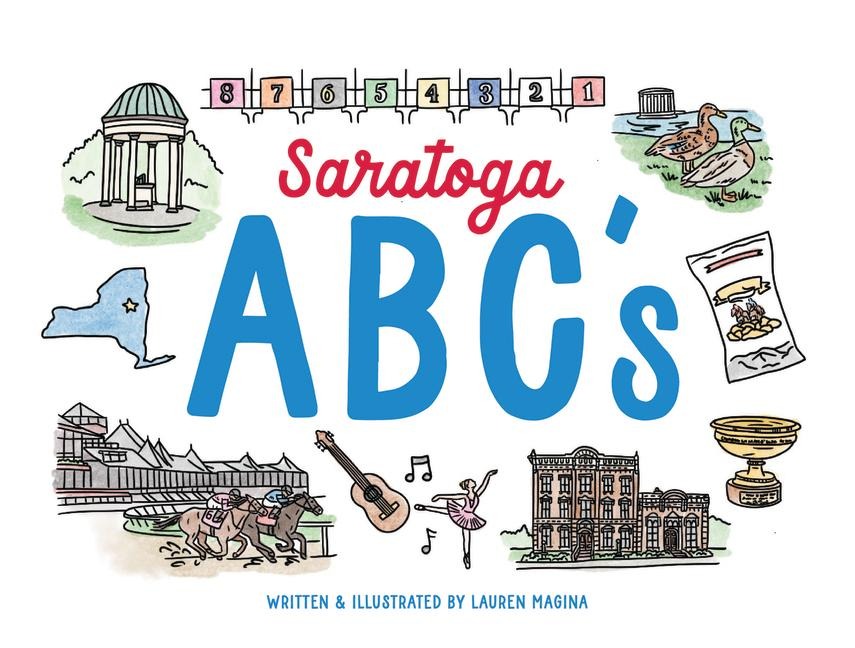 Saratoga ABCs: The Alphabet Book of Saratoga Springs, NY