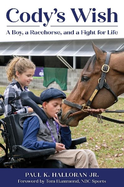 Codys Wish: A Boy, a Racehorse, and a Fight for Life
