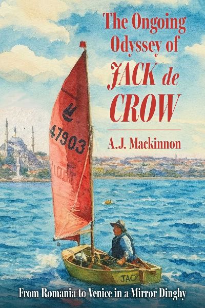 The Ongoing Odyssey of Jack de Crow: From Romania to Venice in a Mirror Dinghy