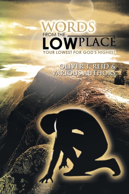 Words from the Low Place: Your Lowest for Gods Highest