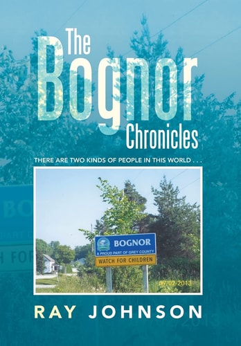 The Bognor Chronicles There Are Two Kinds of People in This World . . .