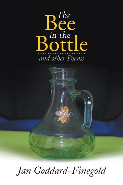 The Bee in the Bottle: And Other Poems