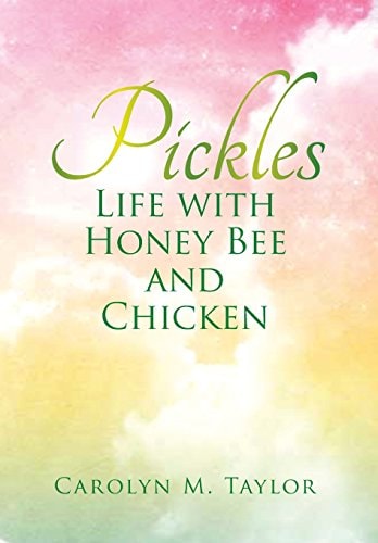 Pickles Life with Honey Bee and Chicken